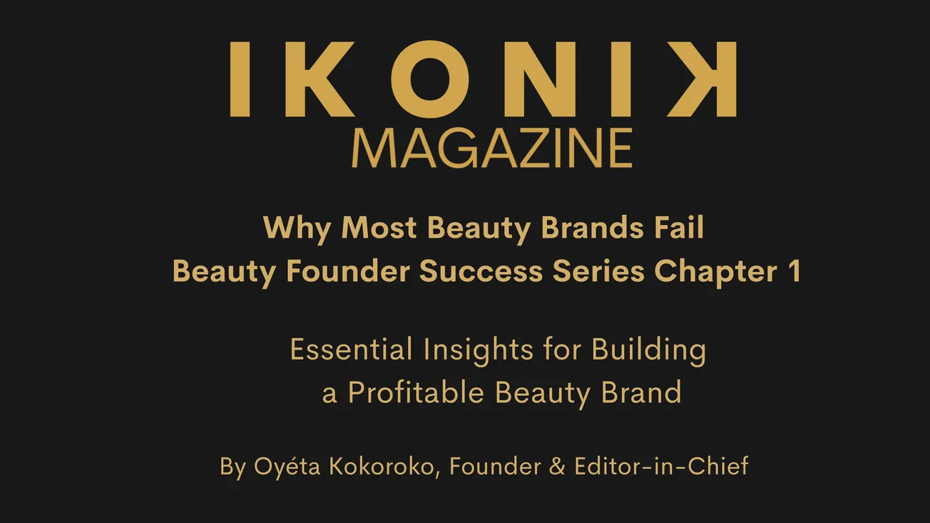 Why Most Beauty Brands Fail - and the Strategies High-Performing Founders Use Instead
