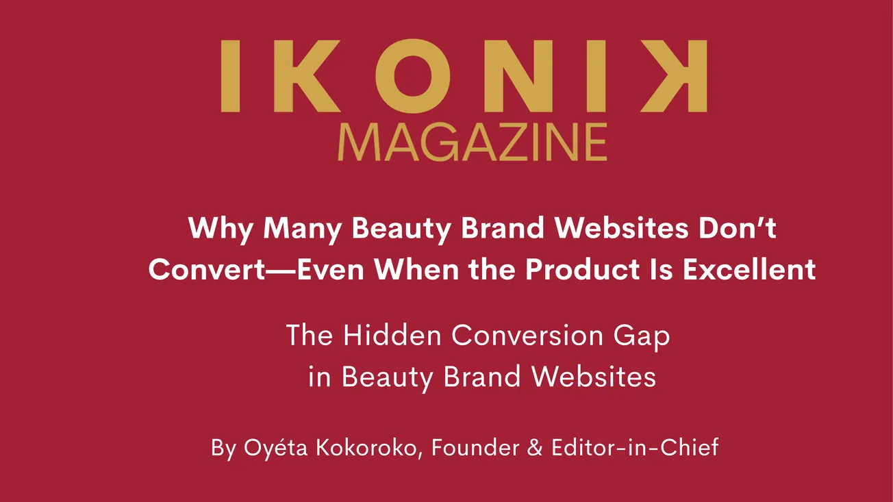 Why Many Beauty Brand Websites Don’t Convert—Even When the Product Is Excellent